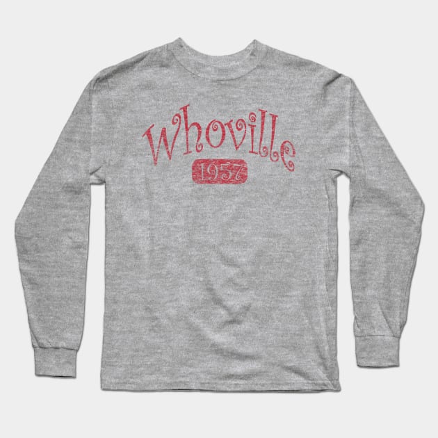 Whoville 1957 Long Sleeve T-Shirt by AnimalatWork